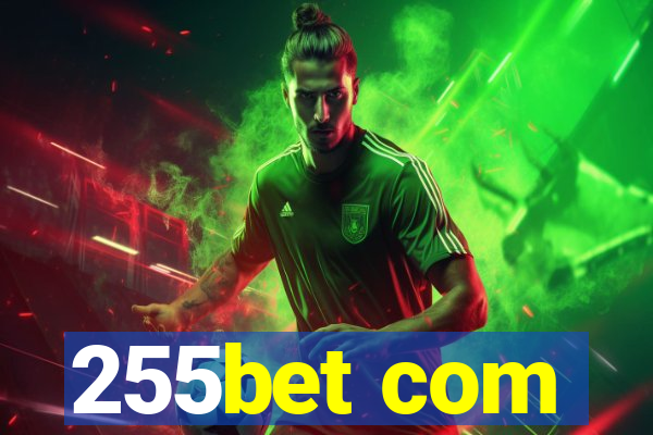 255bet com